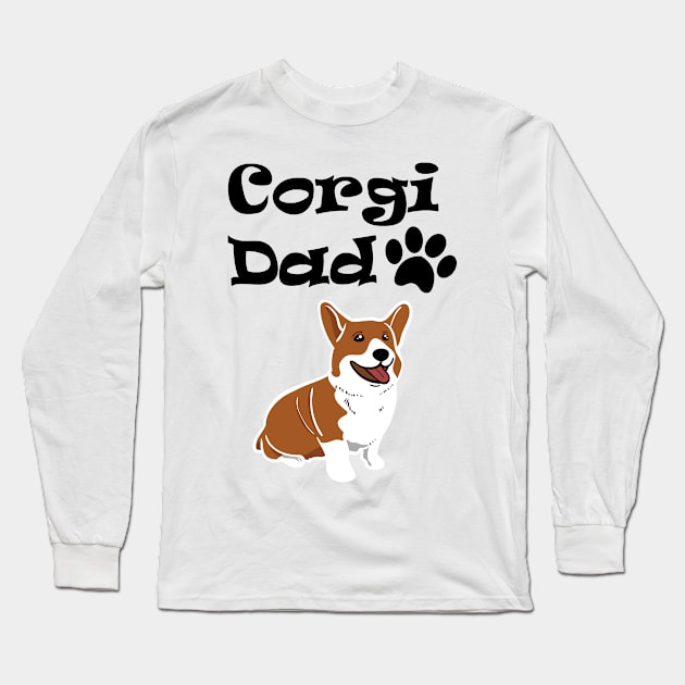 Corgi Dad Funny Love Dog Pet Gift Long Sleeve T-Shirt by chrizy1688